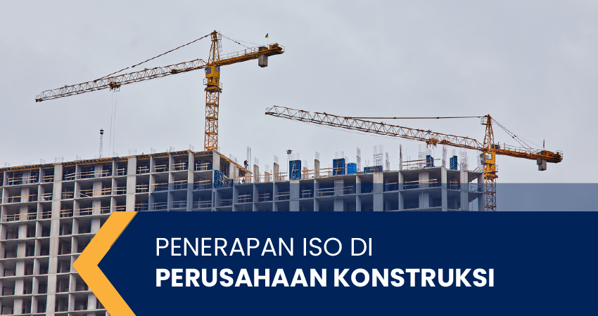 penerapan iso di perusahaan konstruksi