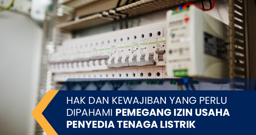 hak dan kewajiban yang perlu dipahami pemegang izin usaha penyedia tenaga listrik
